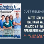 Healthcare Value Analysis & Utilization Management Magazine