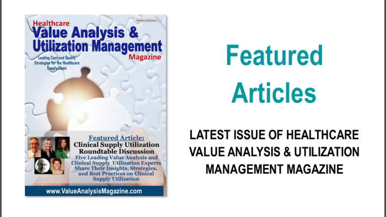 Featured Articles September 2023 – Healthcare Value Analysis & Utilization Management Magazine