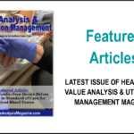 Featured Articles Fall/Winter 2023 – Healthcare Value Analysis & Utilization Management Magazine