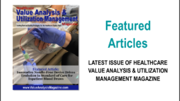 Featured Articles Fall/Winter 2023 – Healthcare Value Analysis & Utilization Management Magazine