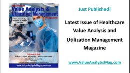 Just Published – Healthcare Value Analysis & Utilization Management Magazine