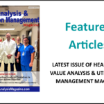 Featured Articles February 2025 – Healthcare Value Analysis & Utilization Management Magazine