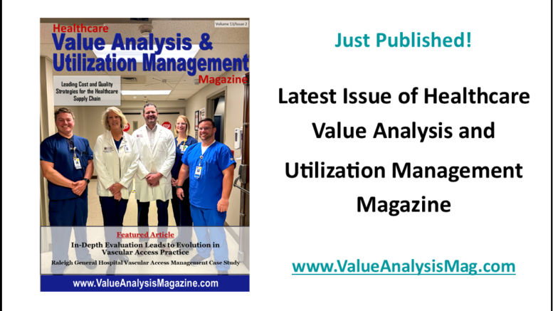 Just Published – Healthcare Value Analysis & Utilization Management Magazine