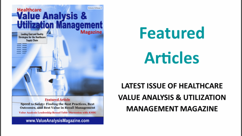 Featured Articles June 2025 – Healthcare Value Analysis & Utilization Management Magazine