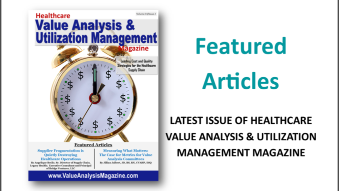 Featured Articles June 2026 – Healthcare Value Analysis & Utilization Management Magazine