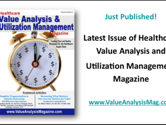 Just Published – Healthcare Value Analysis & Utilization Management Magazine