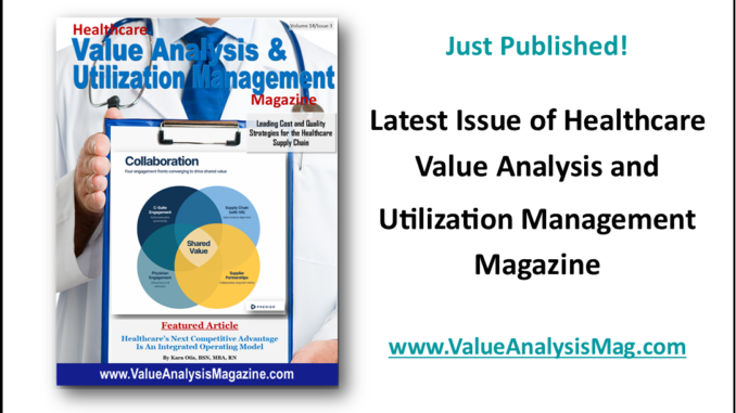 Just Published – Healthcare Value Analysis & Utilization Management Magazine
